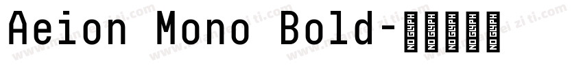 Aeion Mono Bold字体转换